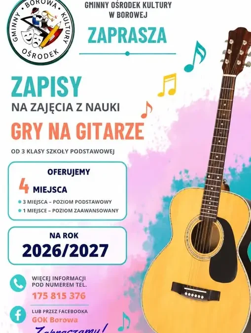 Nauka gry na gitarze w GOK Borowa – zostały ostatnie wolne miejsca