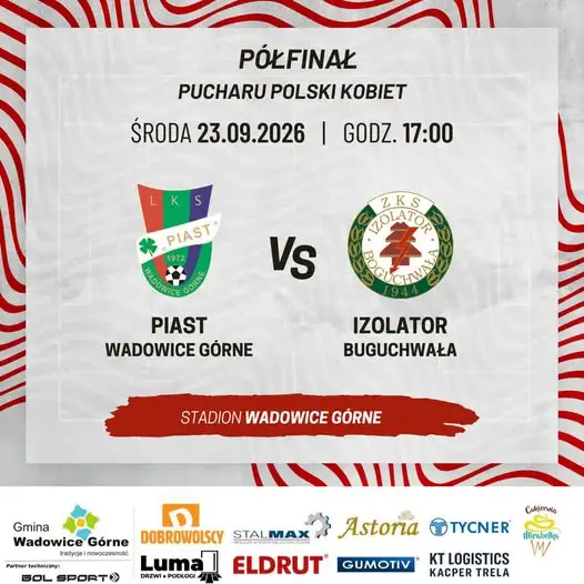 Piast Wadowice Górne zagra w półfinale wojewódzkiego Pucharu Polski z Izolatorem Boguchwała