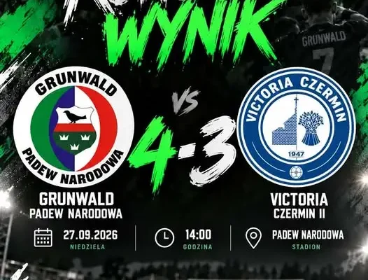Grunwald Padew Narodowa wygrał 4:3 z Victorią Czermin po niesamowitej drugiej połowie