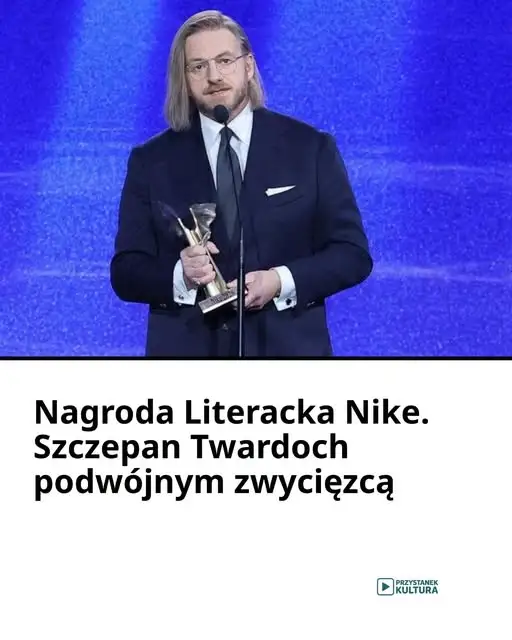 Szczepan Twardoch laureatem Nagrody Literackiej Nike 2026 – podwójny triumf