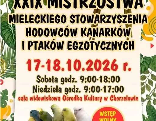 X Jubileuszowa Wystawa Kanarków i Ptaków Egzotycznych w Chorzelowie